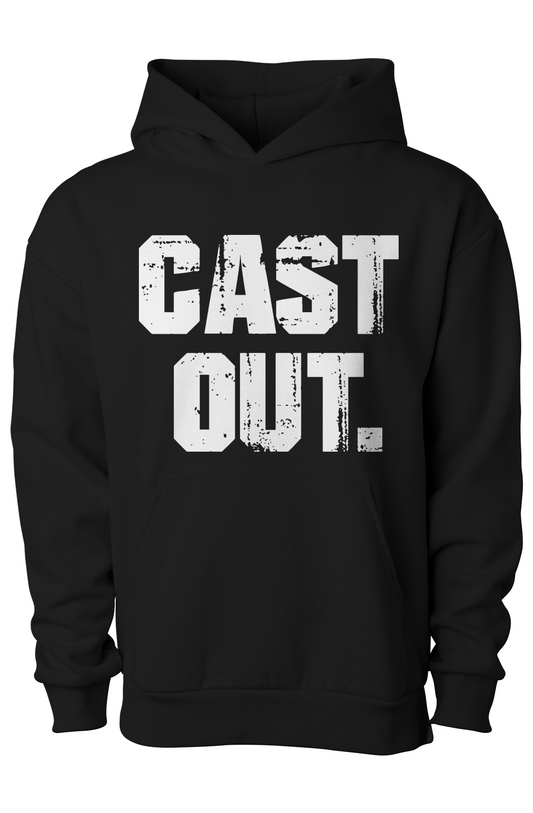 cast out. Hoodie